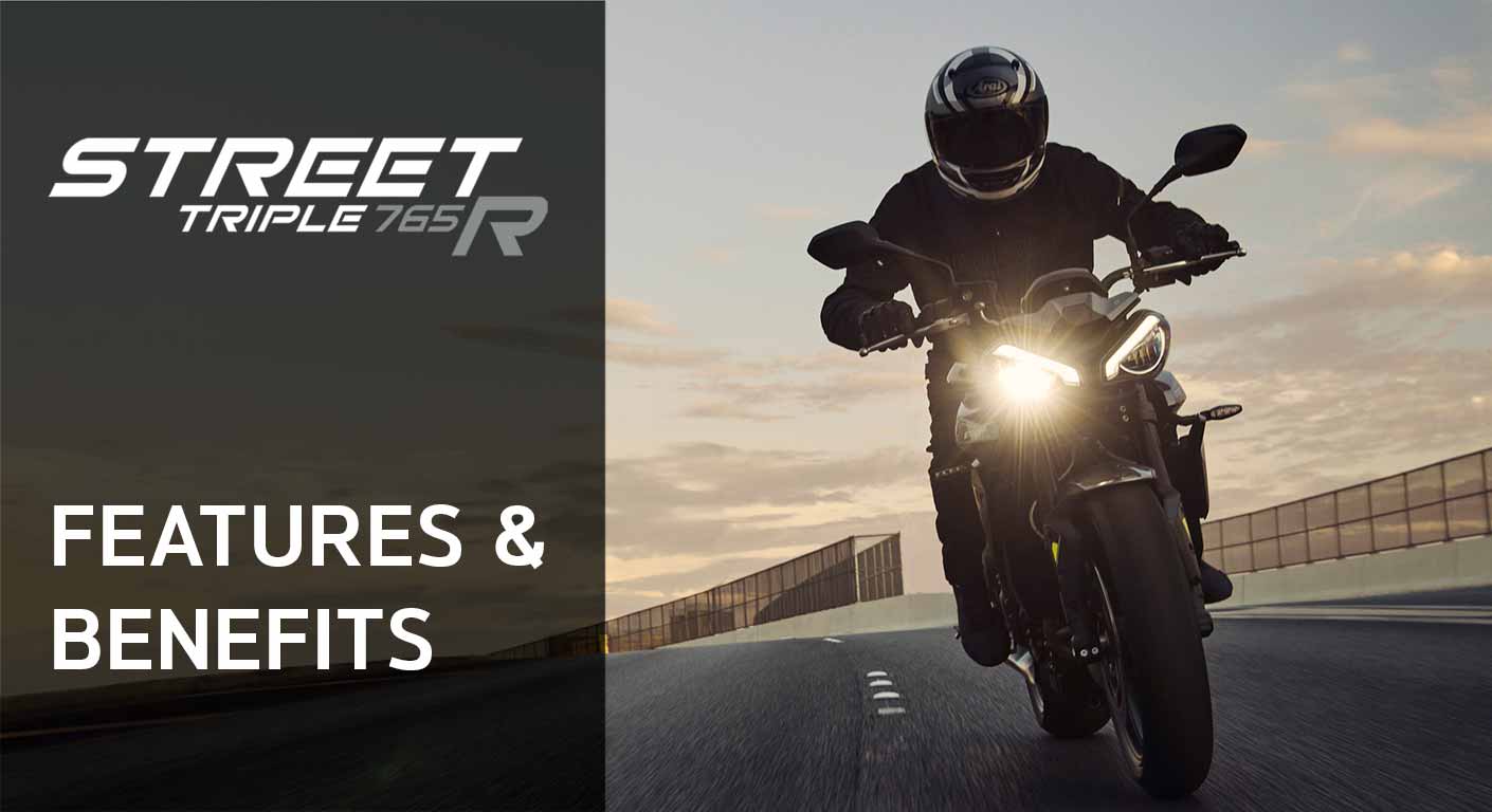 Street Triple 765 R | For the Ride Street Triple 765 R | For the Ride